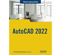 AutoCAD 2022 (MANUALES IMPRESCINDIBLES)