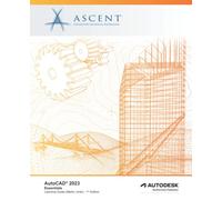 AutoCAD 2023: Essentials (Metric Units): Autodesk Authorized Publisher