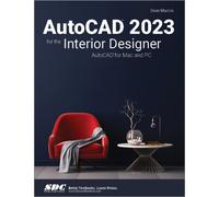 AutoCAD 2023 for the Interior Designer : AutoCAD for Mac and PC