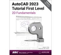 AutoCAD 2023 Tutorial First Level 2D Fundamentals