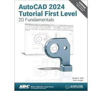 AutoCAD 2024 Tutorial First Level 2D Fundamentals