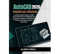AutoCAD 2026 Conçu pour les débutants