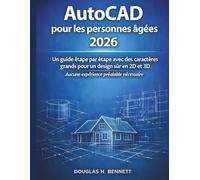 AutoCAD pour les seniors 2026: Un guide étape par étape en gros caractères pour un design 2D et 3D confiant - aucune expérience préalable requise