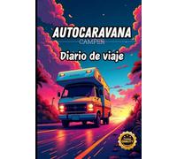 Autocaravana Diario de viaje: Cuaderno caravana Camper camping