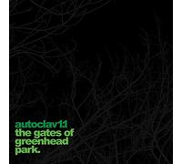 Autoclav1.1 - The Gates Of Greenhead Park
