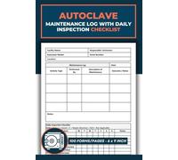 Autoclave Maintenance Log Book: with Daily Inspection Checklist | Sterilization Equipment Repair Record Logbook | Sterilizer Service Journal
