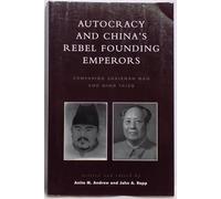 Autocracy and China's Rebel Founding Emperors: Comparing Chairman Moa and Ming Taizu
