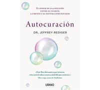 Autocuracion (Antes Ciencia de la Curación Espontánea): El Poder De La Conexion Entre El Cuerpo, La Mente Y El Sistema Inmunitario