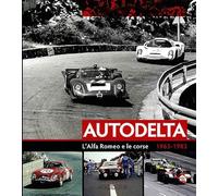 Autodelta. L'Alfa Romeo e le corse 1963-1983