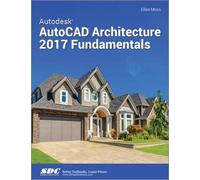 Autodesk AutoCAD Architecture 2017 Fundamentals