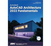 Autodesk AutoCAD Architecture 2022 Fundamentals