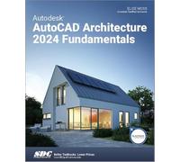 Autodesk AutoCAD Architecture 2024 Fundamentals