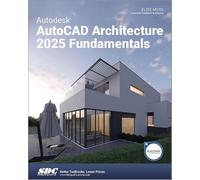 Autodesk AutoCAD Architecture 2025 Fundamentals