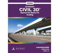 Autodesk Civil 3D 2026: Beyond the Basics for Grading (Imperial Units): 6