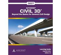 Autodesk Civil 3D 2027: Beyond the Basics for General Civil Design (Imperial Units)