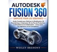 Autodesk Fusion 360 Simplifié pour les Débutants