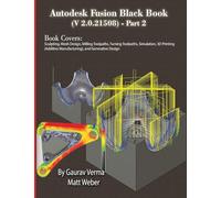 Autodesk Fusion Black Book (V 2.0.21508) Part 2: Feb. 2025