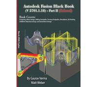 Autodesk Fusion Black Book (V 2701.1.18) Part II: (Colored) March 2026 Update