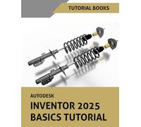 Autodesk Inventor 2025 Basics Tutorial: Learn the Basics of 3D CAD