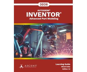 Autodesk Inventor 2026: Advanced Part Modeling (Mixed Units)