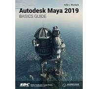 Autodesk Maya 2019 Basics Guide