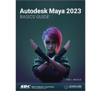 Autodesk Maya 2023 Basics Guide