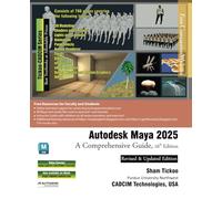 Autodesk Maya 2025: A Comprehensive Guide, 16th Edition