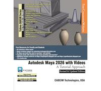 Autodesk Maya 2026 with Videos: A Tutorial Approach