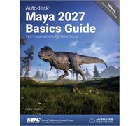 Autodesk Maya 2027 Basics Guide : Text and Video Instruction