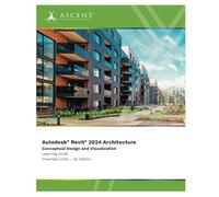 Autodesk Revit 2024 Architecture: Conceptual Design and Visualization (Imperial Units)