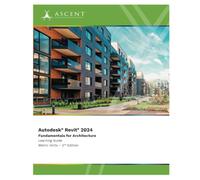 Autodesk Revit 2024: Fundamentals for Architecture (Metric Units) - 2nd Edition