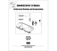 Autodesk Revit 5 Basics: Architectural Modeling and Documentation