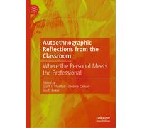 Autoethnographic Reflections from the Classroom : Where the Personal Meets the Professional