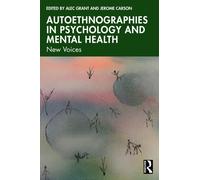 Autoethnographies in Psychology and Mental Health : New Voices
