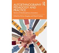 Autoethnography Pedagogy and Practice : Stories of Interdisciplinary Innovation