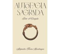 AUTOFAGIA SAGRADA: Solve et Coagula