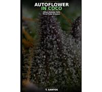 Autoflower in Coco: What Nobody Tells First-Time Growers