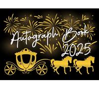 Autograph Book 2025: Capture The Magic Of Theme Park Trips With This Magical Horse Carriage And Save Your Child’s Favorite Adventures With New Friends And Family Members