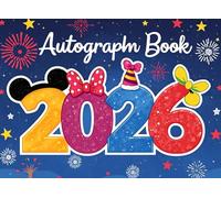 Autograph Book 2026: Collecting Signatures and Photos with Favorite Characters and Family From Theme Park Adventures