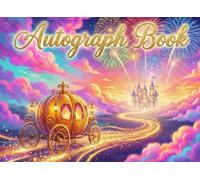Autograph Book: A Keepsake for Kids to Capture and Save Signatures, Autographs, and Photos of Theme Park Adventures, Princesses, Superheroes, and Favorite Characters