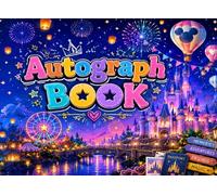 Autograph Book: A Magical Keepsake to Collect Character Signatures, Photos and Favorite Memories from Theme Park Adventures and Family Vacations (Magical Memories Collection)