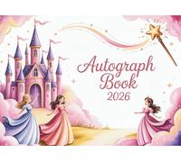 Autograph Book for Girls 2026: Collect Signatures & Photos from Theme Park Adventures, Favorite Characters, Princesses, Superheroes & Cherished Family Memories