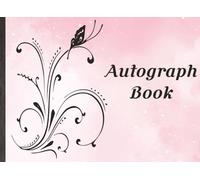 Autograph Book for Girls: A Girls’ Memory Keepsake for Signatures, Photos & Drawings | 150-Page 8.25 × 6 Autograph Book for School, Travel & Special Events | Fun Gift to Capture Every Adventure