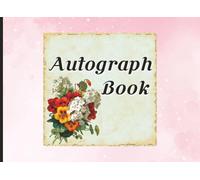 Autograph Book for Girls: A Girls’ Memory Keepsake for Signatures, Photos & Drawings | 150-Page 8.25 × 6 Autograph Book for School, Travel & Special Events | Fun Gift to Capture Every Adventure