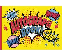 Autograph Book for Kids - Yellow Comic Design: Keepsake for collecting autographs from celebrities, sports idols, comic/cartoon characters or classmates.