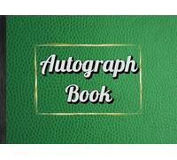 Autograph Book: Notepad for Signatures and/or Photos of Famous People with Green Leather Style cover | Ideal for Theme Parks, Vacations or Trophy Hunters | 120 Pages
