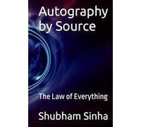 Autography by Source: The Law of Everything