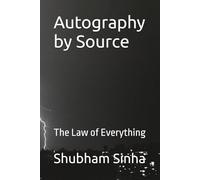 Autography by Source: The Law of Everything