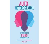 Autoheterosexual: Attracted to Being the Other Sex
