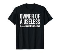 Autoimmune Disease Owner of Useless Immune System Funny Gift T-Shirt
